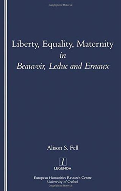 Book cover of: Liberty, Equality, Maternity. By: Alison S. Fell