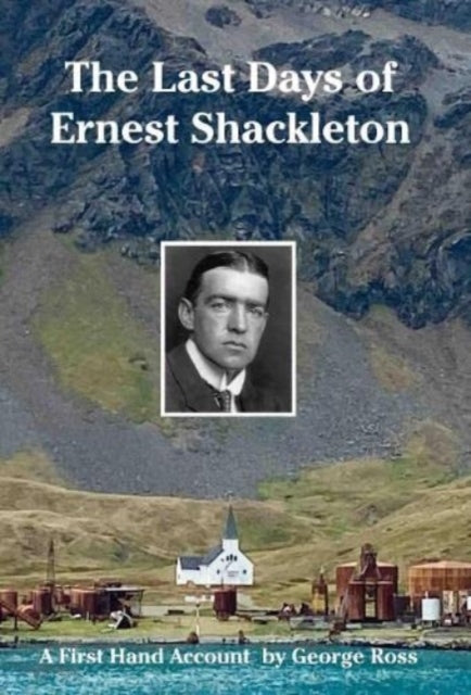 Book cover of: Last Days of Ernest Shackleton
