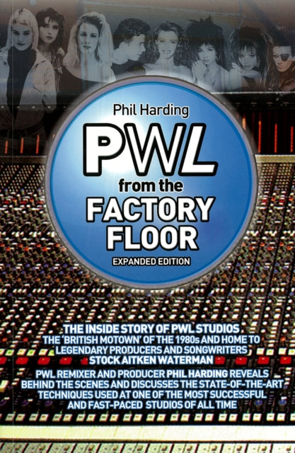 Book cover of: PWL - From the Factory Floor. By: Phil Harding