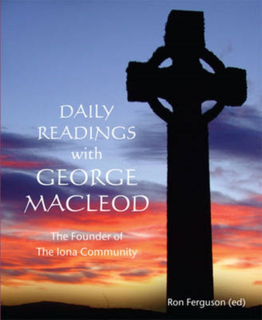 Book cover of: Daily Readings with George MacLeod. By: Ron Ferguson