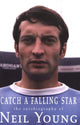 Book cover of: Catch a Falling Star. By: Neil Young