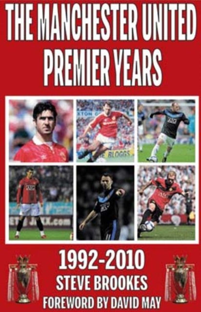 Book cover of: Manchester United Premier Years. By: Steve Brookes