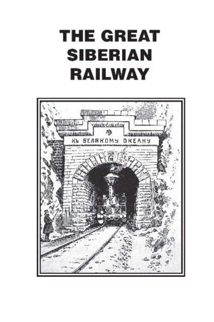 Book cover of: Great Siberian Railway. By: C. P. Press Press