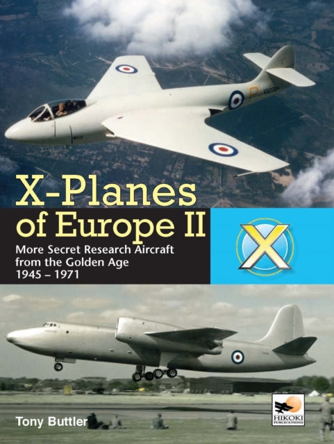 Book cover of: X-Planes Of Europe II. By: Tony Butler