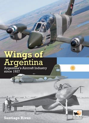 Wings of Argentina, Argentina's Aircraft Industry Since 1927