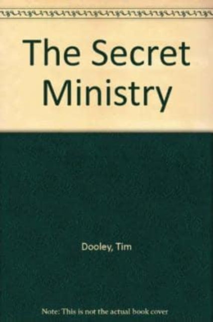 Book cover of: Secret Ministry. By: Tim Dooley