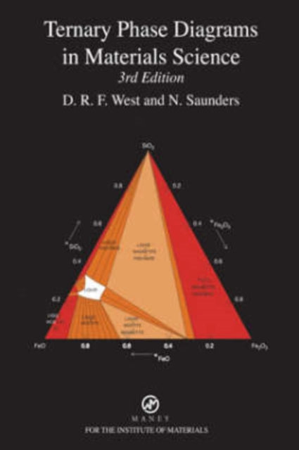 Book cover of: Ternary Phase Diagrams in Materials Science. By: D. R. F. West