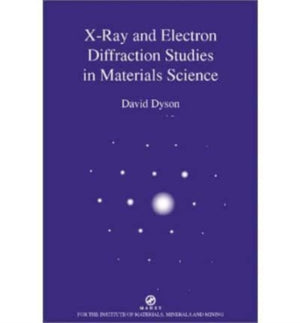 X-ray and Electron Diffraction Studies in Materials Science