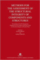 Book cover of: Methods for the Assessment of the Structural Integrity of Components and Structures