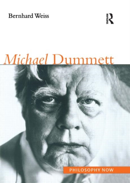 Book cover of: Michael Dummett. By: Bernhard Weiss