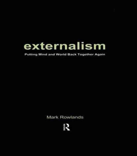 Book cover of: Externalism. By: Mark Rowlands