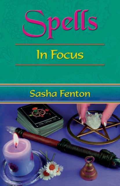 Book cover of: Spells: in Focus. By: Sasha Roberta Fenton