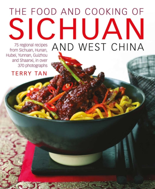 Book cover of: Food and Cooking of Sichuan and West China. By: Terry Tan