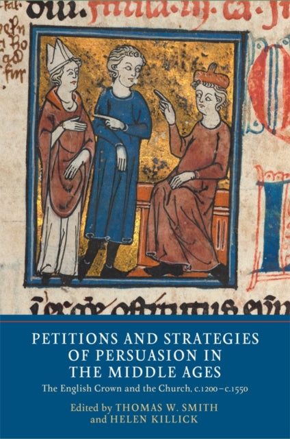 Book cover of: Petitions and Strategies of Persuasion in the Middle Ages. By: Smith, Thomas W.