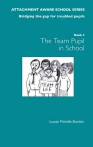 The Attachment Aware School Series: Bridging the Gap for Troubled Pupils