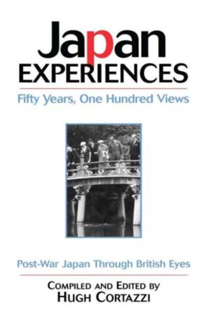 Book cover of: Japan Experiences - Fifty Years, One Hundred Views. By: Cortazzi, Hugh.