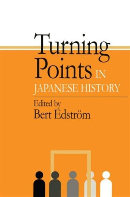 Book cover of: Turning Points in Japanese History. By: Bert Edstrom
