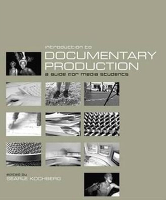 Book cover of: Introduction to Documentary Production. By: Searle Kochberg