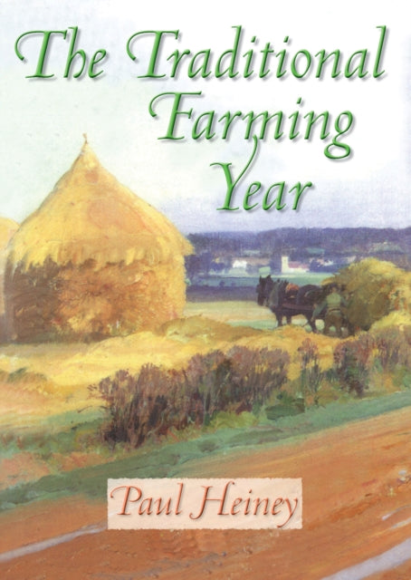 Book cover of: Traditional Farming Year. By: Paul Heiney