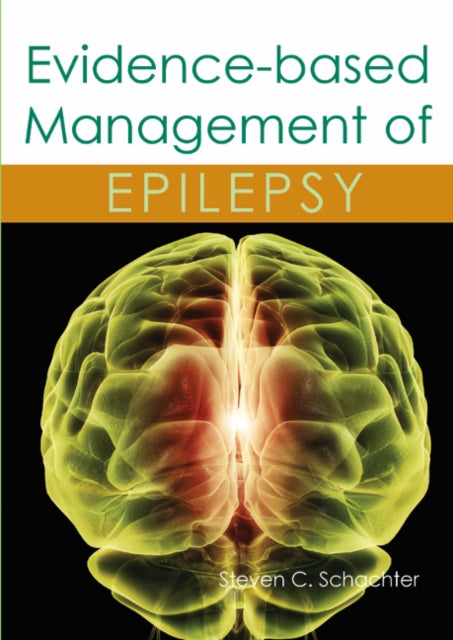 Book cover of: Evidence-based Management of Epilepsy. By: Steven C. Schachter