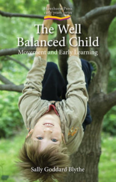 Book cover of: Well Balanced Child. By: Sally Goddard, Sally Goddard Blythe