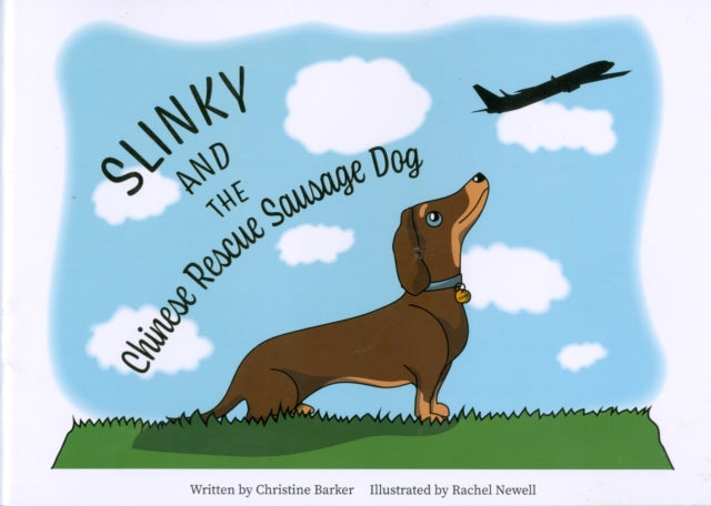 Book cover of: Slinky and the Chinese Rescue Sausage Dog