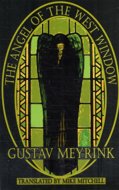 Book cover of: Angel of the West Window. By: Gustav Meyrink