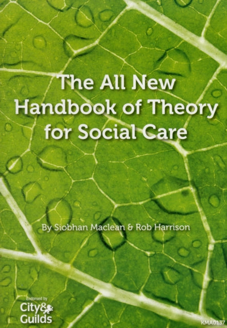Book cover of: All New Handbook of Theory for Social Care. By: Siobhan Maclean