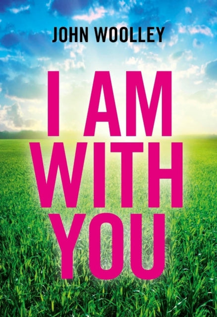 I Am With You (Paperback) 9781903816998 John Woolley