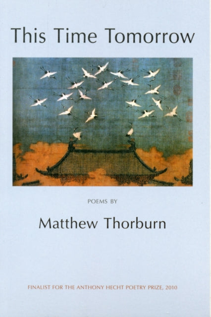 Book cover of: This Time Tomorrow. By: Matthew Thorburn