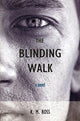 Book cover of: Blinding Walk. By: K. M. Ross