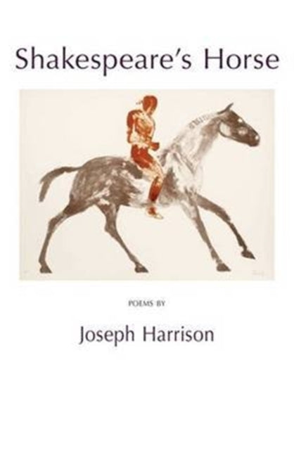 Book cover of: Shakespeare's Horse. By: Joseph Harrison