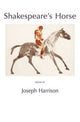 Book cover of: Shakespeare's Horse. By: Joseph Harrison
