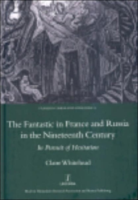 Book cover of: Fantastic in France and Russia in the 19th Century. By: Claire Whitehead