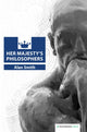 Book cover of: Her Majesty's Philosophers. By: Alan Smith