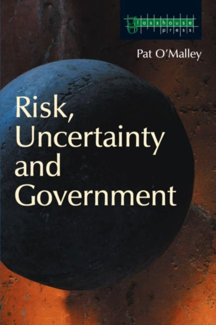 Book cover of: Risk, Uncertainty and Government. By: O'Malley