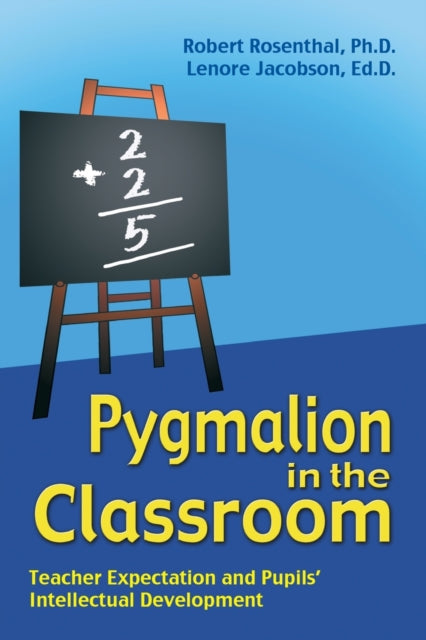 Book cover of: Pygmalion in the Classroom. By: Robert Rosenthal