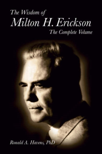 Book cover of: Wisdom of Milton H Erickson. By: Ronald A. Havens