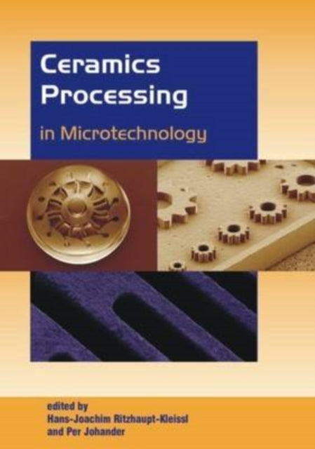 Book cover of: Ceramics Processing in Microtechnology. By: H. J. Ritzhaupt-Kleissl