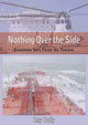 Book cover of: Nothing Over the Side
