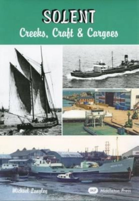 Book cover of: Solent - Creeks, Craft and Cargoes