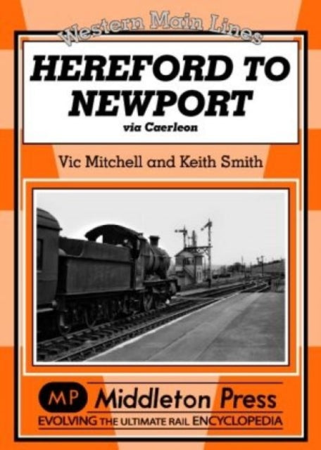 Book cover of: Hereford to Newport. By: Keith Smith