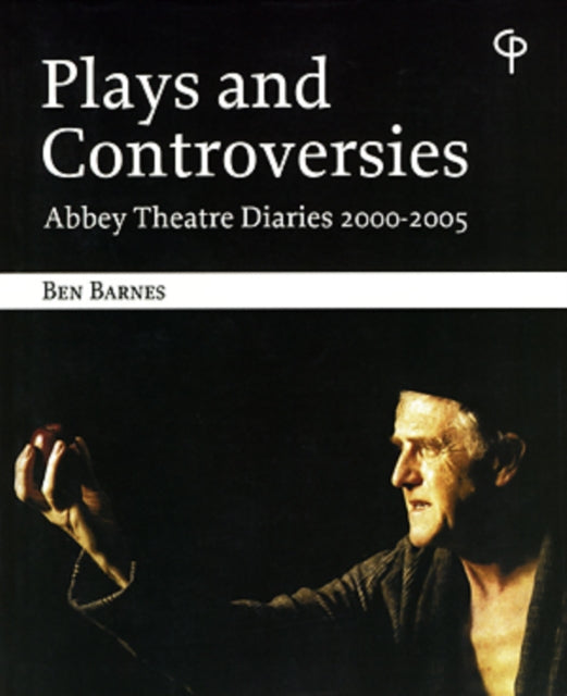 Book cover of: Plays and Controversies. By: Ben Barnes