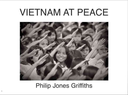 Book cover of: Philip Jones Griffiths : Viet Nam At Peace. By: John Pilger