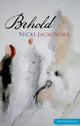Book cover of: Behold. By: Nicki Jackowska