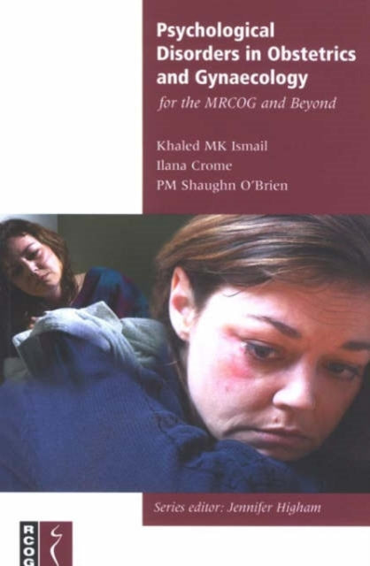 Book cover of: Psychological Disorders in Obstetrics and Gynaecology for the MRCOG and Beyond