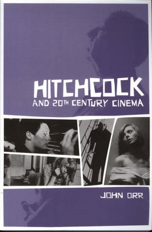 Hitchcock and Twentieth–Century Cinema