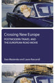 Book cover of: Crossing New Europe – Postmodern Travel and the European Road Movie. By: Ewa Mazierska