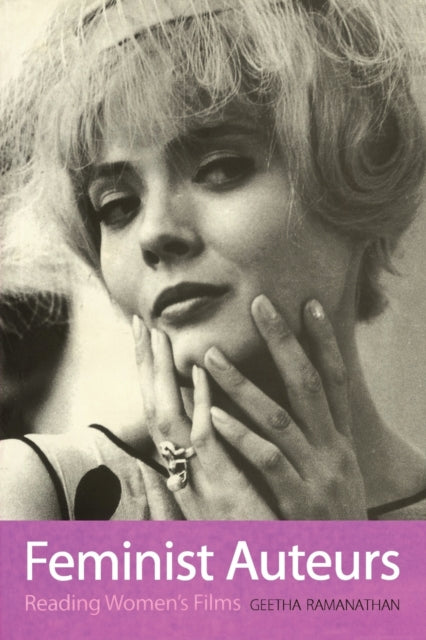 Book cover of: Feminist Auteurs – Reading Women`s Films. By: Geetha Ramanathan