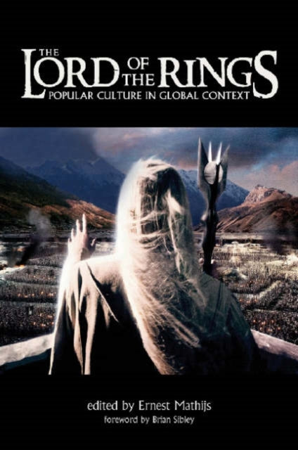 Book cover of: Lord of the Rings – Popular Culture in Global Context. By: Ernest Mathijs